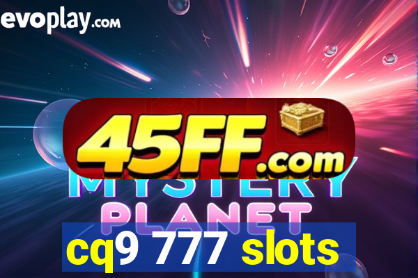 cq9 777 slots